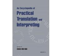 Sin Wai Chan An Encyclopedia of Practical Translation and Int (Copertina rigida)