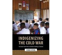 Sinae Hyun Indigenizing the Cold War (Copertina rigida)