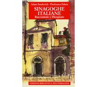 Sinagoghe italiane. Raccontate e disegnate. Ediz. a colori - Smulevich Adam