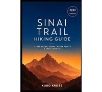 Sinai Trail Hiking Guide: Stage Plans, Camps, Water Points & Trek Logistics