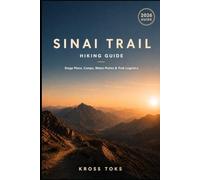 Sinai Trail Hiking Guide: Stage Plans, Camps, Water Points & Trek Logistics