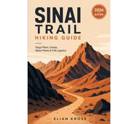 Sinai Trail Hiking Guide: Stage Plans, Camps, Water Points & Trek Logistics