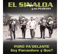 Sinaloa Y Su Puebla - Puro Pa Delante: Soy Parrandero Y Que