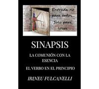 SINAPSIS - LA COMUNIÓN CON LA ESENCIA: EL VERBO EN EL PRINCIPIO