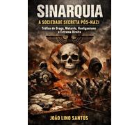Sinarquia - A Sociedade Secreta Pós-Nazi