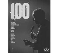 Sinatra 100. Il libro ufficiale del centenario. Ediz. illustrata