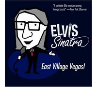 Sinatra, Elvis - East Village Vegas