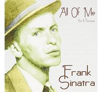 SINATRA, FRANK - ALL OF ME: HITS & FAVOURI