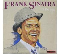 Sinatra Frank - ALL THE WAY - SINATRA FRANK