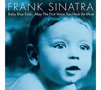Sinatra Frank - Baby Blue Eyes...