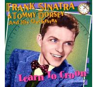 Sinatra,Frank & Dorsey,Tommy - Learn to Croon