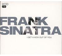 SINATRA, FRANK - I GET A KICK OUT OF YOU