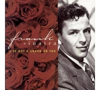Sinatra, Frank - I've Got A Crush On You