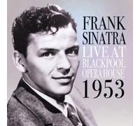 SINATRA, FRANK - LIVE IN BLACKPOOL 1953