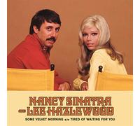 Sinatra, Nancy/ Hazlewood, Lee - Some Velvet Morning / Tired Of Waiting For (Rsd)