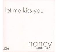 SINATRA, NANCY - LET ME KISS YOU -2TR-