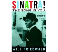Sinatra! the Song Is You: A Singer's Art