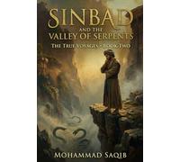Sinbad and the Valley of Serpents: The True Voyages · Book Two