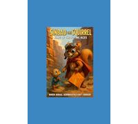 Sinbad the Squirrel-King of the Flying Aces: When Aerial Aeronautics Ain't Enough