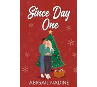 Since Day One: A Friends to Lovers Christmas Romance Novella