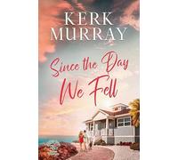 Since the Day We Fell: Hadley Cove Sweet Romance