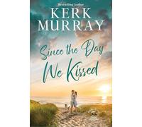 Since the Day We Kissed: A Hadley Cove Sweet Romance