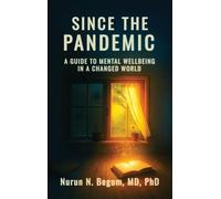 Since the Pandemic: A Guide to Mental Well-being in a Changed World