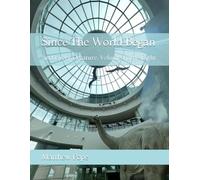 Since The World Began: And Every Creature, Volume Forty-Eight