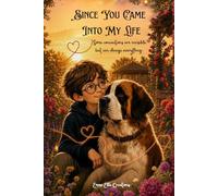 Since You Came Into My Life: Some bonds can’t be seen, but they can change everything