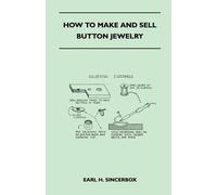 Sincerbox, Earl H. How To Make And Sell Button Jewelry Book NUOVO