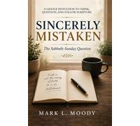 Sincerely Mistaken: The Sabbath-Sunday Question