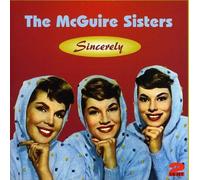 Sincerely [ORIGINAL RECORDINGS REMASTERED] by The McGuire Sisters (2006-10-24)