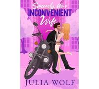 Sincerely, Your Inconvenient Wife