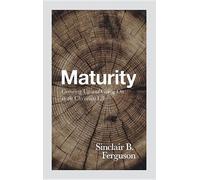Sinclair B Ferguson Maturity (Tascabile)