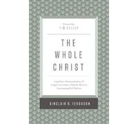 Sinclair B. Ferguson The Whole Christ (Copertina rigida)