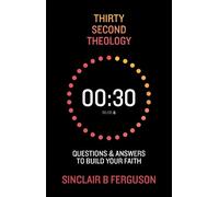 Sinclair B. Ferguson Thirty Second Theology (Copertina rigida)