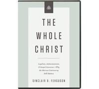 Sinclair B. Ferguson Whole Christ DVD, The (DVD)