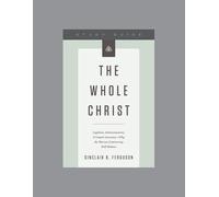 Sinclair B. Ferguson Whole Christ Study Guide, The (Tascabile)