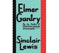 Sinclair Lewis Elmer Gantry (Copertina rigida)