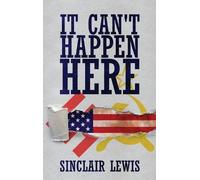 Sinclair Lewis It Can't Happen Here (Copertina rigida)