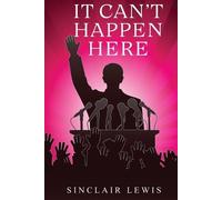Sinclair Lewis It Can't Happen Here (Tascabile)
