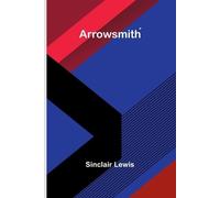 Sinclair Lewis The A.B.-Z. of our own nutrition (Edition1) (Tascabile)