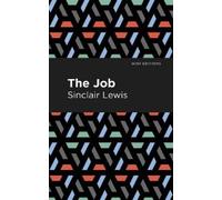 Sinclair Lewis The Job (Tascabile) Mint Editions