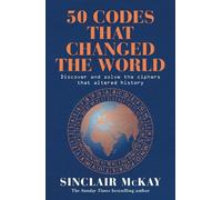 Sinclair McKay 50 Codes that Changed the World (Tascabile)