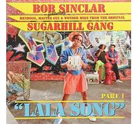 Sinclar,Bob Feat.Sugarhill Gang - La la Song-Part 1