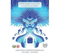 CALENDARIO SINCRONARIO GALATTICO 2024/2025 - ANNO DELLA TEMPESTA RITMICA BLU