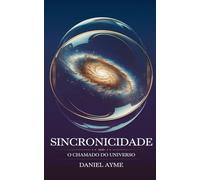 Sincronicidade: O Chamado do Universo