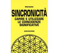 Sincronicità. Capire e utilizzare le coincidenze significative - Surprise Kirby