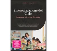 Sincronizzazione del Ciclo: Benessere e Armonia Ormonale