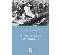 Libri Franco Ferrarotti - Sindacalismo Autonomo